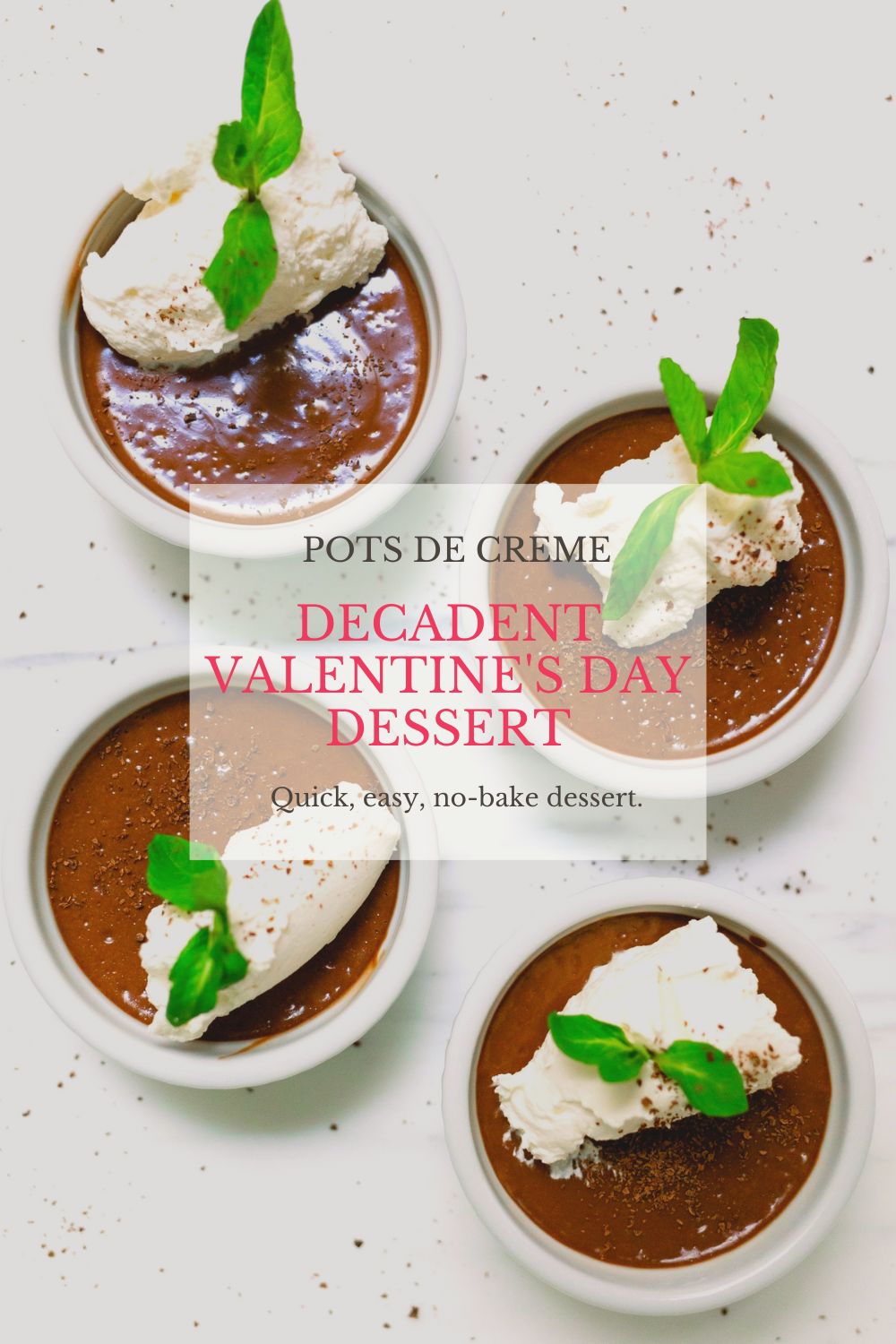 Decadent Chocolate Pot de Creme.