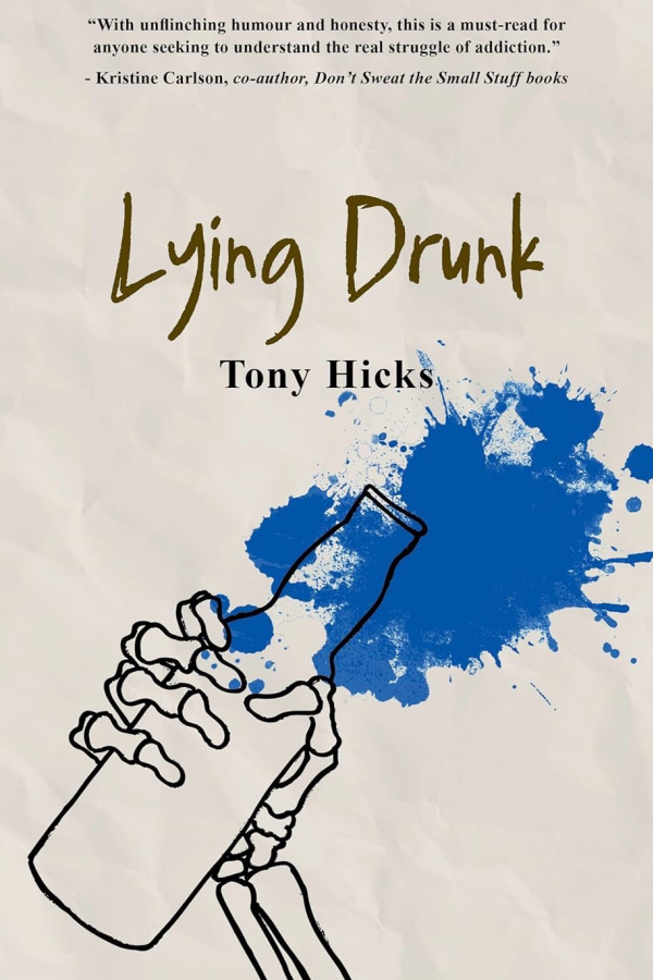 Lying Drunk by Tony Hicks, book cover.
